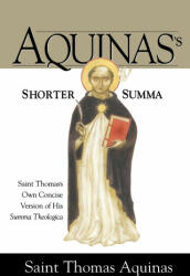 Aquinas's Shorter Summa - St Thomas Aquinas (ISBN: 9781622828814)