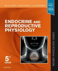 Endocrine and Reproductive Physiology - White, Bruce, PhD, John R Harrison, Lisa Mehlmann (ISBN: 9780323595735)