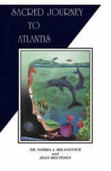 Sacred Journey To Atlantis - Norma J. Milanovich, Jean Meltesen (ISBN: 9780962741739)