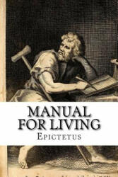 Manual for Living - Epictetus (ISBN: 9781548372828)
