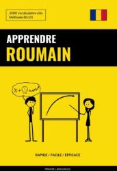 Apprendre le roumain - Rapide / Facile / Efficace (ISBN: 9781974684564)
