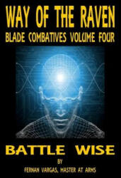 Way of the Raven Blade Combatives Volume 4 - Fernan Vargas (ISBN: 9781387036059)