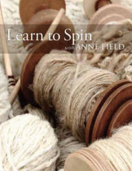 Learn to Spin with Anne Field - Anne Field (ISBN: 9781570764929)