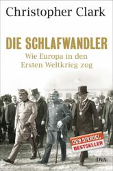Die Schlafwandler - Christopher Clark, Norbert Juraschitz (ISBN: 9783421043597)