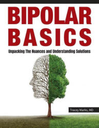 Bipolar Basics - MARKS, TRACEY, I (ISBN: 9781736650905)