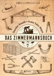 Das Zimmermannsbuch - Franz Sales Meyer (ISBN: 9783868206531)