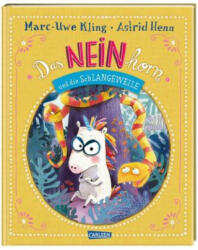 Das NEINhorn und die SchLANGEWEILE - Astrid Henn (ISBN: 9783551521286)