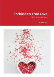 Forbidden True Love: Romance erotica (ISBN: 9781667181707)