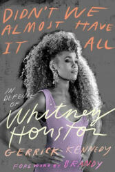 Didn't We Almost Have It All - Gerrick Kennedy (ISBN: 9781419749698)