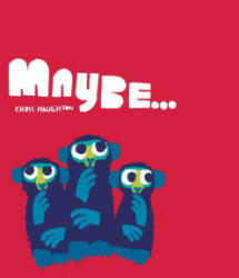 Maybe. . . - Chris Haughton (ISBN: 9781536220247)