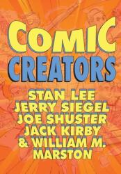 Orbit: Comic Creators: Stan Lee Jerry Siegel Joe Shuster Jack Kirby and William M. Marston (ISBN: 9781954044616)