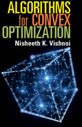 Algorithms for Convex Optimization - Vishnoi, Nisheeth K. (ISBN: 9781108741774)