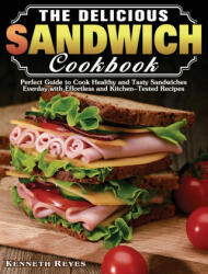 Delicious Sandwich Cookbook (ISBN: 9781649849274)