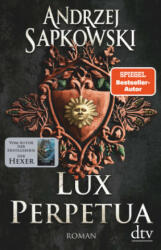 Lux Perpetua - Andrzej Sapkowski (ISBN: 9783423262996)