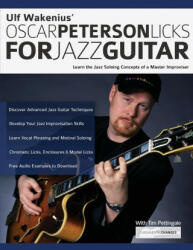 Ulf Wakenius' Oscar Peterson Licks for Jazz Guitar - Tim Pettingale, Joseph Alexander (ISBN: 9781789332162)
