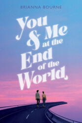 You & Me at the End of the World (ISBN: 9781338712636)