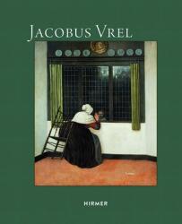 Jacobus Vrel - Quentin Buvelot, Bernd Ebert, Cecile Tainturier (ISBN: 9783777435879)