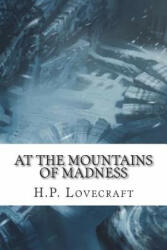 At the Mountains of Madness - H. P. Lovecraft (ISBN: 9781721265633)