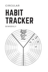 Circular Habit Tracker: A Year of Biweekly Habit Trackers - Lo -. Books (ISBN: 9781692644499)