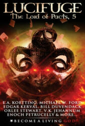 Lucifuge: The Lord of Pacts - Michael Ford, Edgar Kerval, Bill Duvendack (ISBN: 9781691273171)