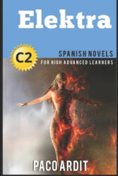 Spanish Novels: Elektra (ISBN: 9781522014133)