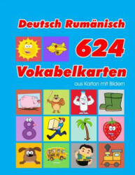 Deutsch Rumänisch 624 Vokabelkarten aus Karton mit Bildern: Wortschatz karten erweitern grundschule für a1 a2 b1 b2 c1 c2 und Kinder - Sophia Lange (ISBN: 9781081688073)