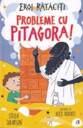 Probleme cu Pitagora! . Eroi rataciti - Stella Tarakson (ISBN: 9786064408488)