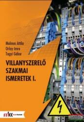 Malmos Attila, Orlay Imre, Tagyi Gábor - Villanyszerelő szakmai ismeretek I (ISBN: 9789631666397)