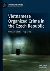 Vietnamese Organized Crime in the Czech Republic (2020)