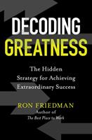 Decoding Greatness - RON FRIEDMAN (ISBN: 9781471192821)