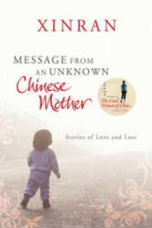Message from an Unknown Chinese Mother - Xinran (ISBN: 9780099535751)