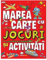 Marea carte cu jocuri si activitati (ISBN: 9786067931297)