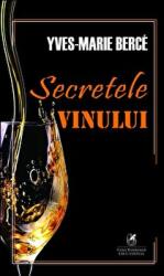 Secretele vinului - Yves-Marie Berce (ISBN: 9786060570851)