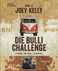 Bulli Challenge - Von Berlin nach Peking - Joey Kelly, Luke Kelly, Thomas Stachelhaus (ISBN: 9783866906877)