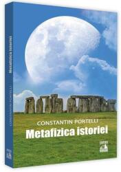 Metafizica istoriei - Constantin Portelli (ISBN: 9786068390673)