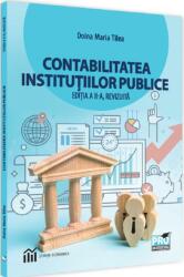 Contabilitatea institutiilor publice. Editia a II-a, revizuita - Doina Maria Tilea (ISBN: 9786062613563)