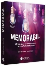 Memorabil - de la idee la momentul care schimba lumea (ISBN: 9786069490372)