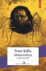 Metamorfoza si alte povestiri - Franz Kafka (ISBN: 9789734678266)