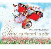 Fetita cu fluturi in par - Oana Cristina Tanase (ISBN: 9786063329159)