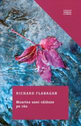 Moartea unei calauze pe rau - Richard Flanagan (ISBN: 9786063303272)