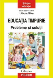 Educatia timpurie. Probleme si solutii - Liliana Stan (ISBN: 9789734659784)