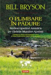 O plimbare în pădure. Redescoperind America pe cărările Munţilor Apalaşi (ISBN: 9789734651269)