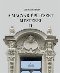 A magyar építészet mesterei II (ISBN: 9789634142928)