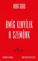 Amíg kinyílik a szemünk (2021)