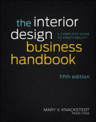 The Interior Design Business Handbook: A Complete Guide to Profitability (ISBN: 9781118139875)
