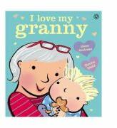 I Love My Granny Board Book - Giles Andreae (ISBN: 9781408335918)