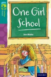 Oxford Reading Tree TreeTops Fiction: Level 16 More Pack A: One Girl School - Jon Blake (ISBN: 9780198448556)