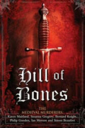 Hill of Bones - The Medieval Murderers (ISBN: 9780857204271)