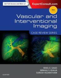 Vascular and Interventional Imaging: Case Review Series - Wael Saad (ISBN: 9781455776306)