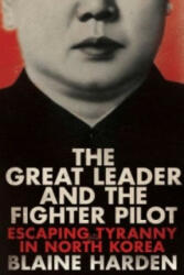 Great Leader and the Fighter Pilot - HARDEN BLAINE (ISBN: 9781447253365)